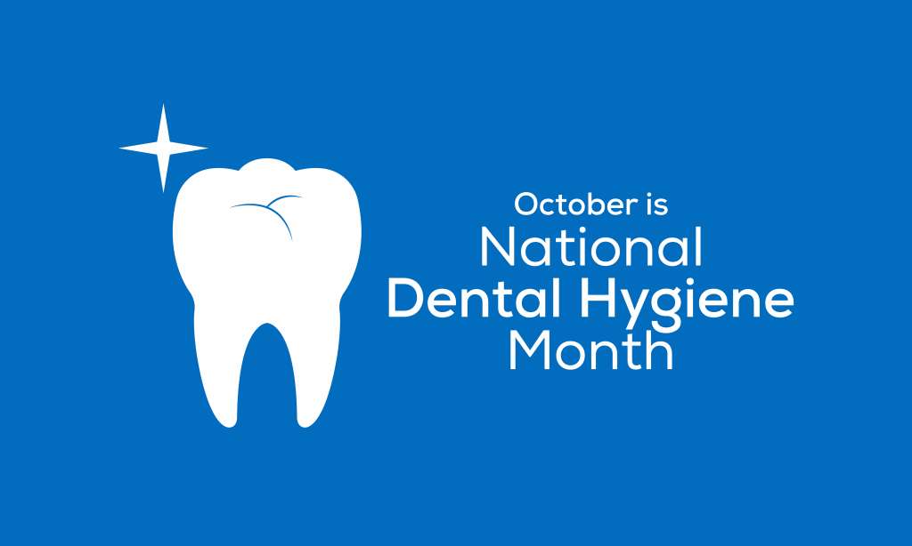 Celebrate National Dental Hygiene Month this October