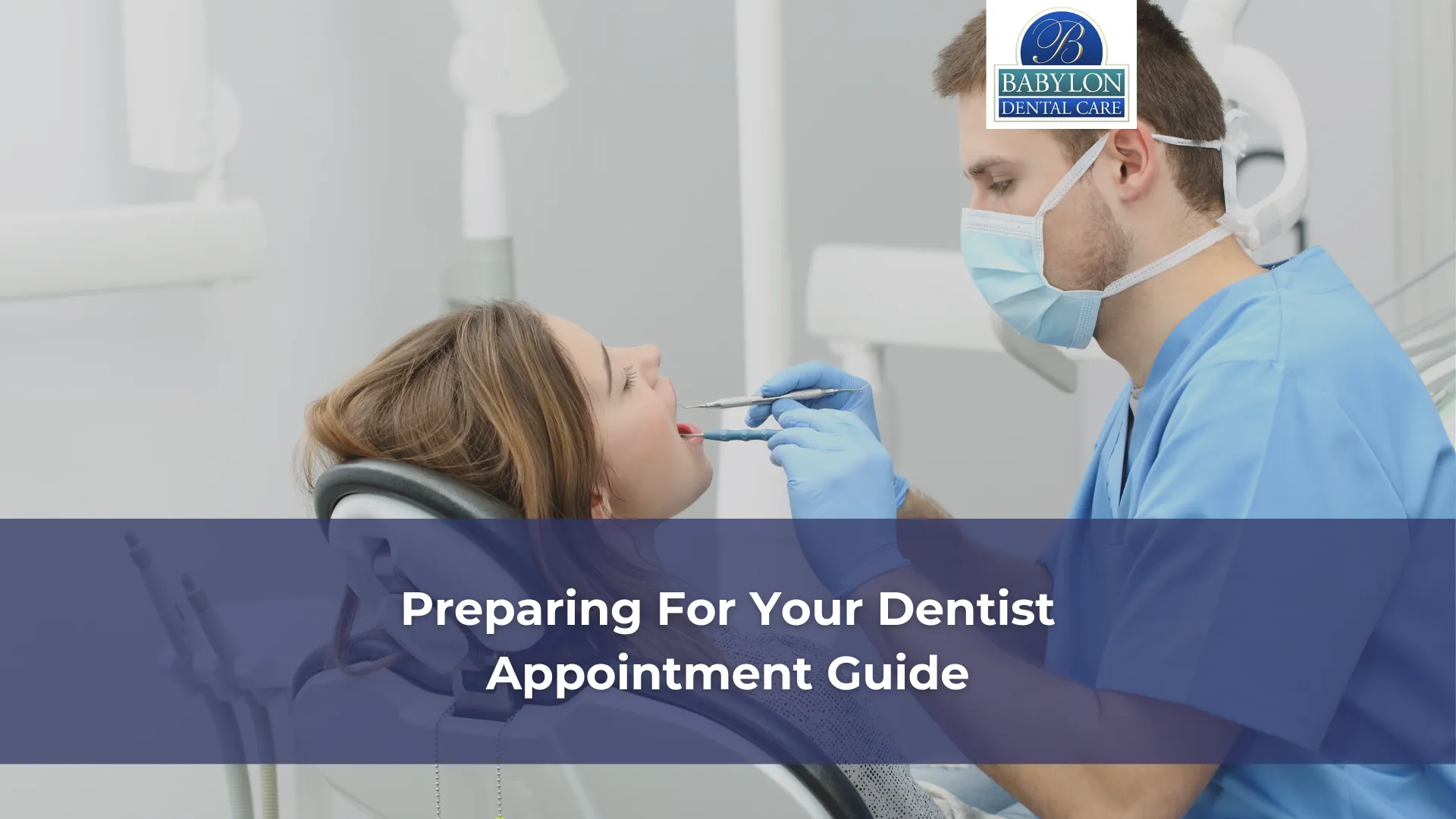 Preparing For Your Dentist Appointment Guide